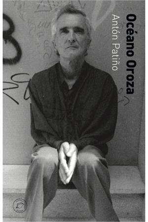 OCEANO OROZA | 9788412056280 | PATIÑO PÉREZ, ANTÓN