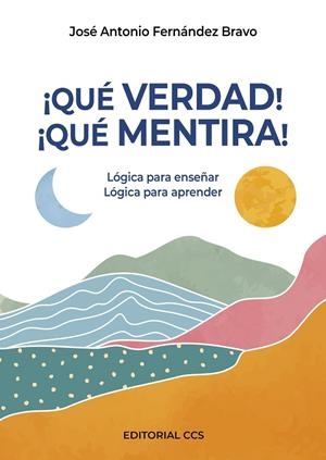 QUE VERDAD! QUE MENTIRA! | 9788413791746 | FERNÁNDEZ BRAVO, JOSÉ ANTONIO