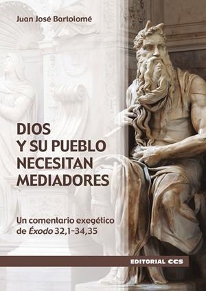 DIOS Y SU PUEBLO NECESITAN MEDIADORES | 9788413791678 | BARTOLOMÉ LAFUENTE, JUAN JOSÉ