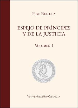 ESPEJO DE PRÍNCIPES Y DE LA JUSTICIA | 9788491335603 | BELLUGA, PERE