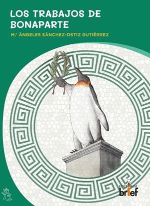 TRABAJOS DE BONAPARTE, LOS | 9788418641374 | SÁNCHEZ-OSTIZ GUTIÉRREZ, M. ÁNGELES