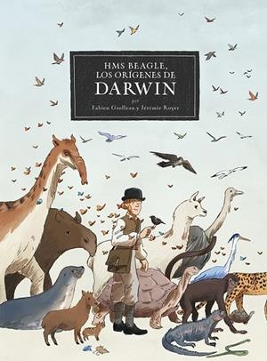 HMS BEAGLE. LOS ORIGENES DE DARWIN | 9788467961805 | GROLLEAU, FABIEN