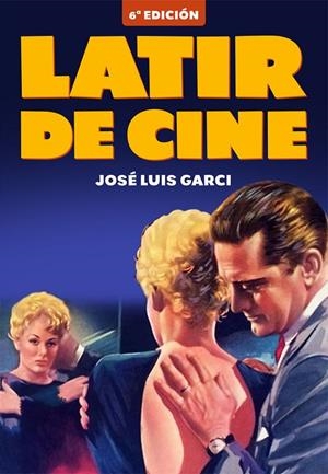 LATIR DE CINE | 9788418181627 | GARCI, JOSE LUIS