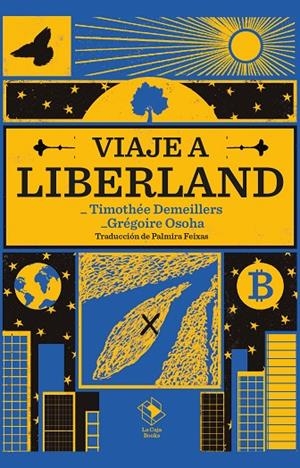 VIAJE A LIBERLAND | 9788417496784 | OSOHA, GRÉGOIRE / DEMEILLERS, TIMOTHÉE