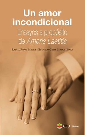 AMOR INCONDICIONAL, UN. ENSAYOS A PROPÓSITO DE AMORIS LAETITIA | 9788419111586 | ORTÍZ LLUECA, EDUARDO