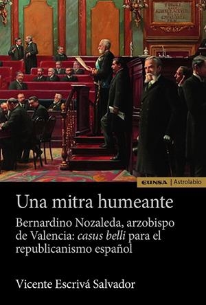 MITRA HUMEANTE, UNA. BERNARDINO NOZALEDA, ARZOBISPO DE VALENCIA | 9788431338459 | ESCRIVÁ SALVADOR, VICENTE