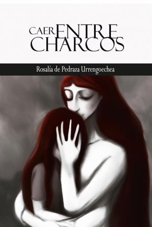 CAER ENTRE CHARCOS | 9788419104670 | DE PEDRAZA URRENGOECHEA, ROSALÍA