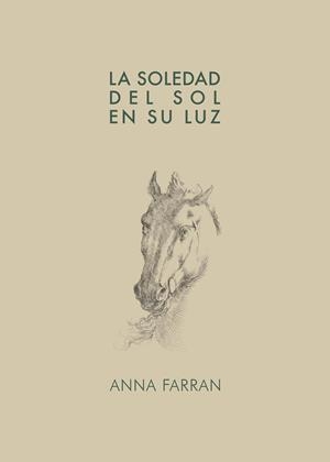 SOLEDAD DEL SOL EN SU LUZ, LA | 9788409492343 | FARRAN, ANNA