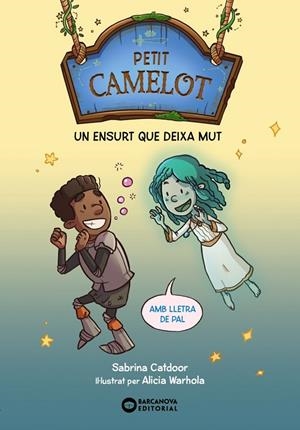 PETIT CAMELOT 03. UN ENSURT QUE DEIXA MUT | 9788448959685 | CATDOOR, SABRINA