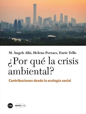 POR QUÉ LA CRISIS AMBIENTAL? | 9788491689324 | VARIOS AUTORES