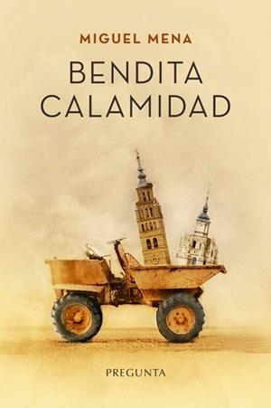 BENDITA CALAMIDAD | 9788419766014 | MENA, MIGUEL