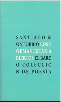 POEMAS ESTÁN ABIERTOS, LOS | 9788482552378 | MONTOBBIO, SANTIAGO