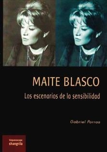 MAITE BLASCO / LOS ESCENARIOS DE LA SENSIBILIDAD | 9788412681437 | PORRAS, GABRIEL