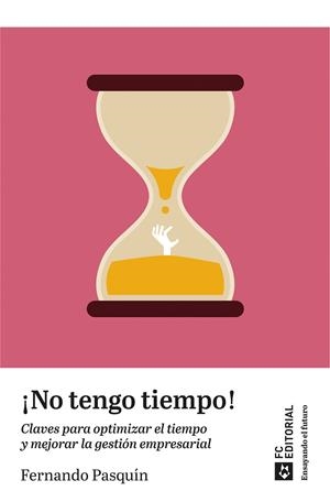 NO TENGO TIEMPO | 9788419272928 | PASQUÍN AGERO, FERNANDO