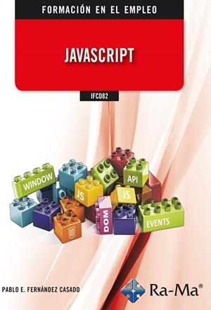 JAVASCRIPT | 9788419857415 | FERNANDEZ CASADO, PABLO ENRIQUE