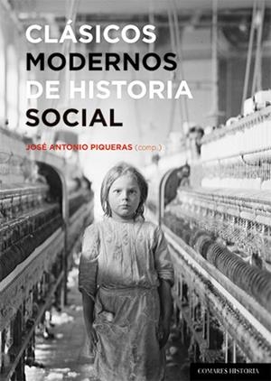 CLASICOS MODERNOS DE HISTORIA SOCIAL | 9788413695594 | PIQUERAS ARENAS, JOSE ANTONIO