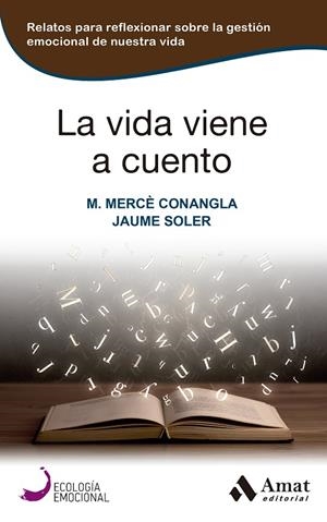 VIDA VIENE A CUENTO, LA | 9788419341457 | CONANGLA MARÍN, MARIA MERCÈ/SOLER, JAUME