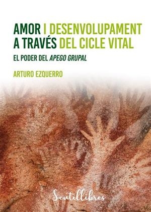 AMOR I DESENVOLUPAMENT A TRAVÉS DEL CICLE VITAL | 9788426736222 | EZQUERRO, ARTURO
