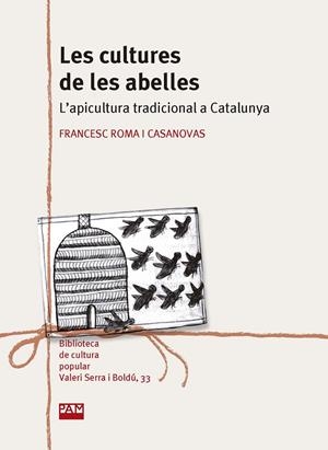 CULTURES DE LES ABELLES, LES | 9788491912651 | ROMA I CASANOVAS, FRANCESC
