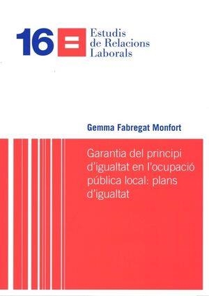GARANTIA DEL PRINCIPI D'IGUALTAT EN L'OCUPACIÓ PÚBLICA LOCAL : PLANS D'IGUALTAT | 9788419091437 | FABREGAT MONFORT, GEMMA
