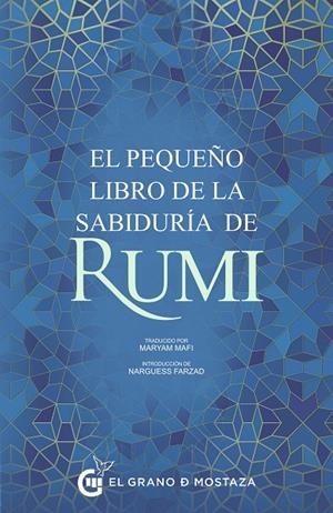 PEQUEÑO LIBRO DE LA SABIDURÍA DE RUMI, EL | 9788412691320 | JALAL AL-DIN RUMI, MAULANA