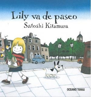 LILY VA DE PASEO | 9786075574943 | KITAMURA, SATOSHI