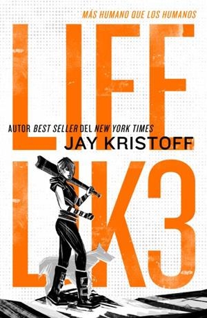 LIFEL1K3 : MÁS HUMANO QUE LOS HUMANOS | 9788419030528 | KRISTOFF, JAY