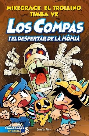 COMPAS 09, LOS. LOS COMPAS I EL DESPERTAR DE LA MÒMIA | 9788413895543 | MIKECRACK / EL TROLLINO / TIMBA VK