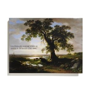PAISAJES AMERICANOS DE ASHER B. DURAND (1796-1886), LOS | 9788470755804