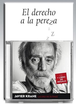 DIEZ ÚLTIMAS, LAS - EL DERECHO A LA PEREZA (LIBRO+ CD) | 9788461667369 | KRAHE, JAVIER
