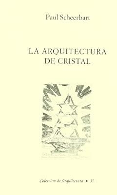 ARQUITECTURA DE CRISTAL, LA | 9788489882065 | SCHEERBART, P.