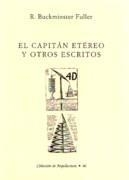 CAPITÁN ETÉREO Y OTROS ESCRITOS, EL | 9788489882171 | BUCKMINSTER, R.