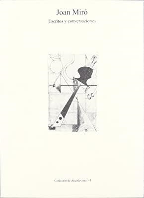 ESCRITOS Y CONVERSACIONES (MIRÓ) | 9788448224837 | MIRÓ, JOAN