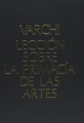 LECCION PRIMACIA DE LAS ARTES | 9788460087366 | VARCHI, B.
