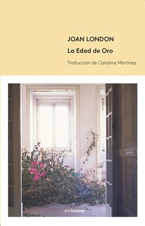 EDAD DE ORO, LA | 9788494434860 | LONDON, JOAN