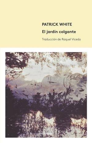 JARDÍN COLGANTE, EL | 9788494434815 | WHITE, PATRICK