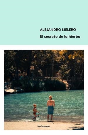 SECRETO DE LA HIERBA, EL | 9788412337839 | MELERO, ALEJANDRO