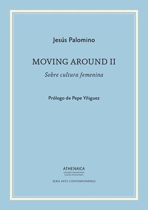 MOVING AROUND II | 9788416770588 | PALOMINO, JESÚS