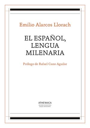ESPAÑOL, LENGUA MILENARIA, EL | 9788416770298 | ALARCOS LLORACH, EMILIO