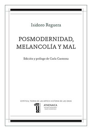 POSMODERNIDAD, MELANCOLÍA Y MAL | 9788417325411 | REGUERA PÉREZ, ISIDORO
