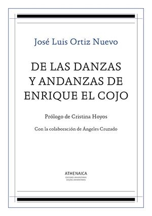 DE LAS DANZAS Y ANDANZAS DE ENRIQUE EL COJO | 9788416770854 | ORTIZ NUEVO, JOSÉ LUIS