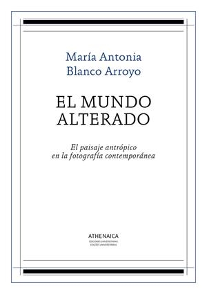 MUNDO ALTERADO, EL | 9788416770939 | BLANCO ARROYO, MARÍA ANTONIA