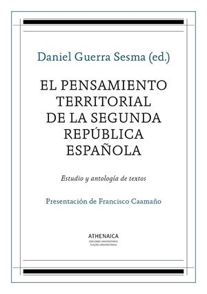 PENSAMIENTO TERRITORIAL DE LA SEGUNDA REPÚBLICA ESPAÑOLA, EL | 9788416230754 | GUERRA SESMA, DANIEL