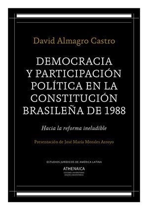 DEMOCRACIA Y PARTICIPACIÓN POLÍTICA EN LA CONSTITUCIÓN BRASILEÑA DE 1988 | 9788416770250 | ALMAGRO CASTRO, DAVID