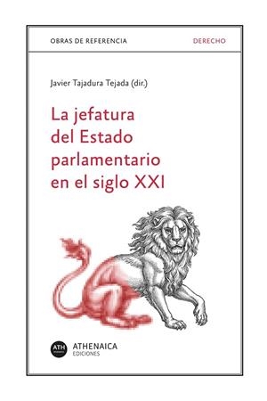 JEFATURA DEL ESTADO PARLAMENTARIO EN EL SIGLO XXI, LA | 9788418239502 | TAJADURA TEJADA, JAVIER