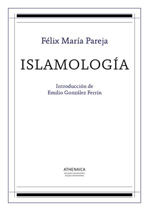 ISLAMOLOGÍA | 9788416230914 | PAREJA, FELIX MARÍA