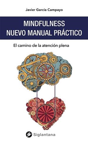 MINDFULNESS. NUEVO MANUAL PRÁCTICO | 9788494822360 | GARCÍA CAMPAYO, JAVIER