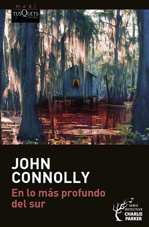 EN LO MÁS PROFUNDO DEL SUR (CHARLIE PARKER 17) | 9788411073158 | CONNOLLY, JOHN