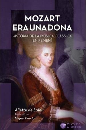 MOZART ERA UNA DONA | 9788412630510 | LALEU, ALIETTE DE