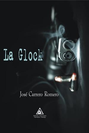 GLOCK, LA | 9788412696837 | CARRERO ROMERO, JOSÉ